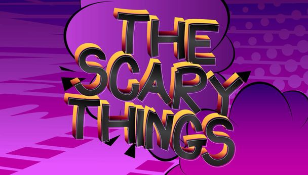 The Scary Things Képregény stílusú rajzfilm szavak elvont színes képregény háttér. - Vektor, kép