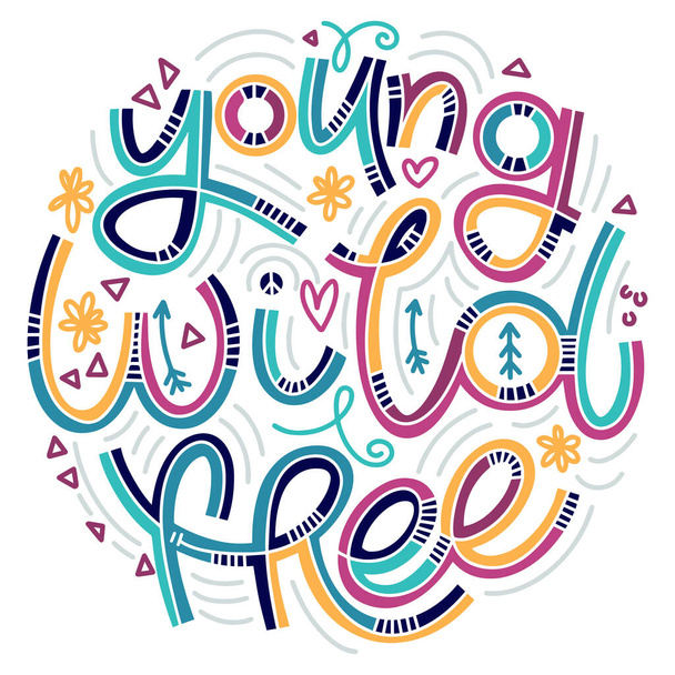 Young Wild Free lettering in doodle style. - Vektor, Bild