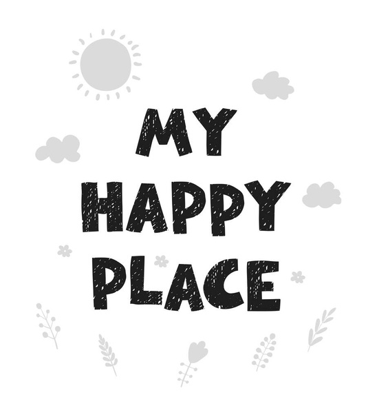 My happy place - αφίσα παιδικό δωμάτιο με γράμματα - Διάνυσμα, εικόνα