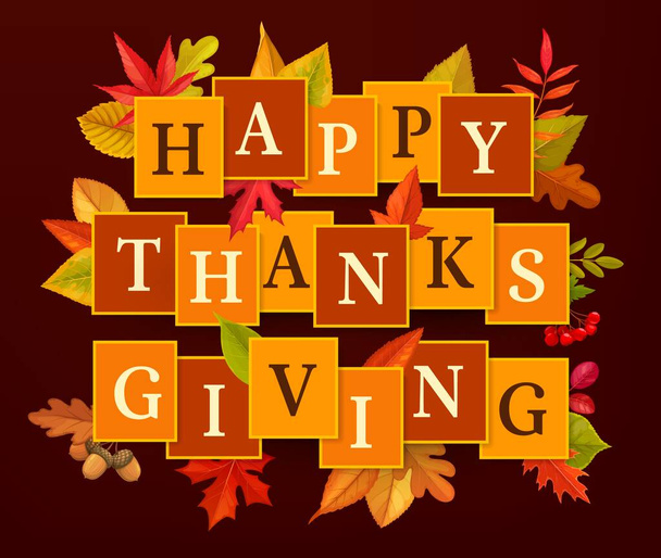 Happy Thanksgiving vector poster met herfstbladeren van eik, esdoorn, iep en berk met eikel- en rowan bessen. Bedankt Giving day vakantie groeten typografie brieven op kleurrijke rechthoekige kaarten - Vector, afbeelding