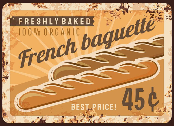 Brot Baguette Metall rostige Platte und Bäckerei-Shop-Menü, Vektor gebackene Lebensmittel Vintage Grunge-Poster. Bäckerei französisches Baguette-Brot, hausgemachte Bioprodukte Preisschild - Vektor, Bild