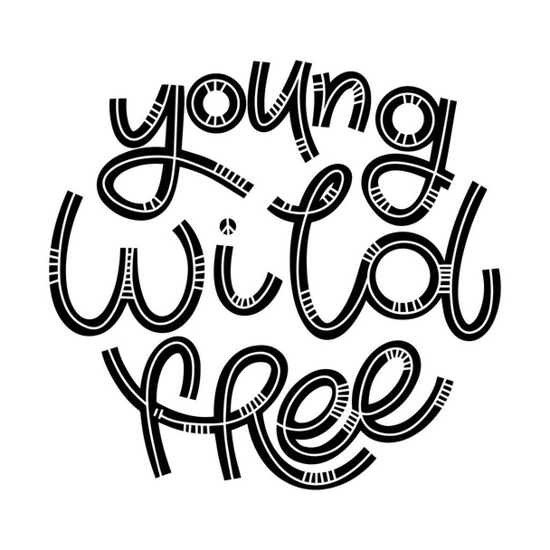 Young Wild Free lettering in doodle style. - Вектор, зображення