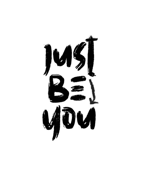 just be you. Hand drawn typography poster design. Premium Vector. - Вектор, зображення