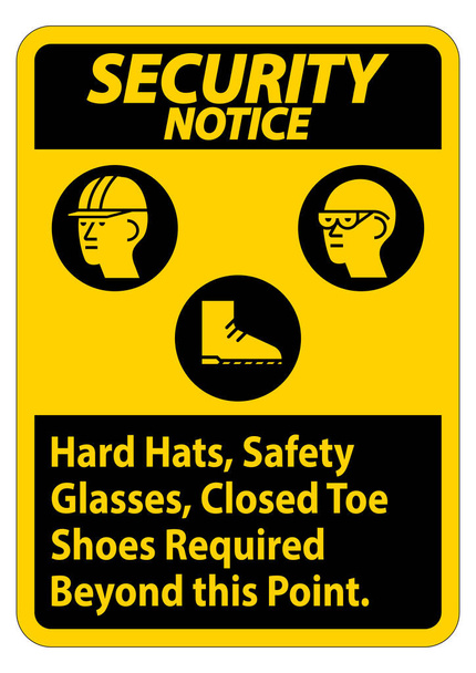 セキュリティ通知ハード帽子、安全眼鏡、閉じたつま先の靴は、このポイントを超えて必要  - ベクター画像