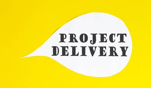 PROJECT DELIVERY speech bubble isolated on the yellow background. - Photo, Image