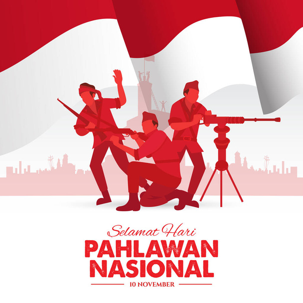 Selamat Hari Pahlawan nosní. Překlad: Šťastný den indonéských národních hrdinů. vektorová ilustrace pro blahopřání, plakát a nápis - Vektor, obrázek