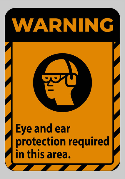 Warning Sign Eye And Ear Protection Required In This Area - Vector, Image