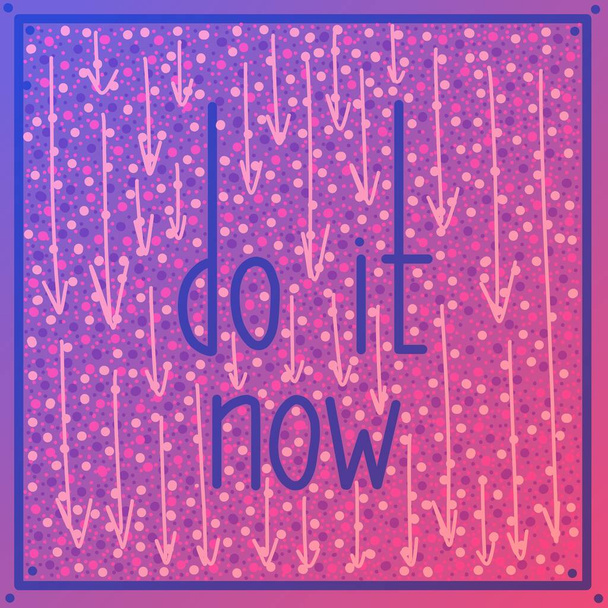 colorful bright motivation inscription Do it now with dotted background - Foto, Bild
