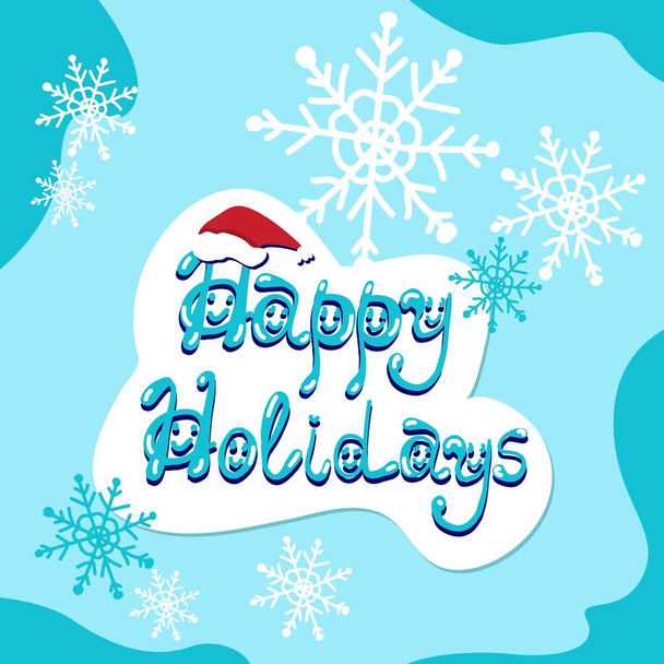 Greeting card for winter holidays, happy holidays, christmas present, vector illustration with lettering and snowflakes. - Vector, imagen