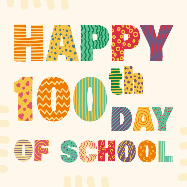 Ευτυχισμένη 100η μέρα στο σχολείο. Συγχαρητήρια για τον εορτασμό της εκατοστής ημέρας του μαθητή του σχολείου. Εικονογράφηση διάνυσμα για το σχεδιασμό ευχετήριες κάρτες. EPS 10 - Διάνυσμα, εικόνα