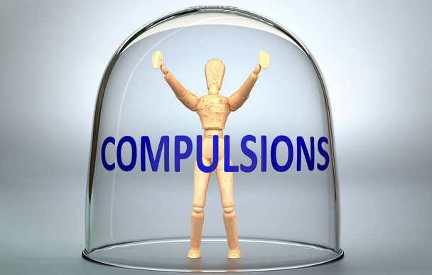 Le compulsioni possono separare una persona dal mondo e rinchiudersi in un isolamento che limita - raffigurato come una figura umana chiusa dentro un vetro con una frase Compulsioni, illustrazione 3d - Foto, immagini