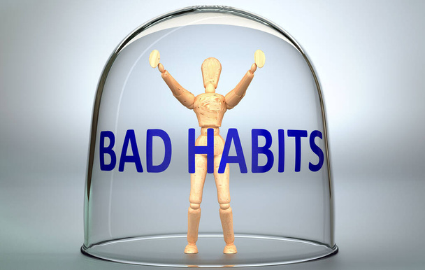 Bad habits can separate a person from the world and lock in an isolation that limits - pictured as a human figure locked inside a glass with a phrase Bad habits, 3d illustration - Photo, Image