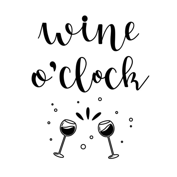 Wine o'clock funny phrase hand drawn lettering with doodle elements ink in black isolated on white background vector illustration for design and print. - Vector, Image