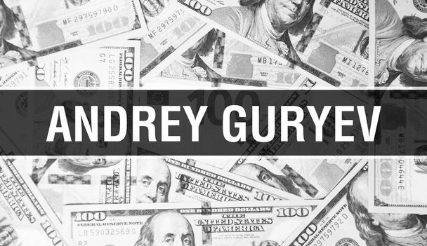Andrey Guryev text Concept. American Dollars Cash Money,3D rendering. Billionaire Andrey Guryev at Dollar Banknote. Top world Financial billionaire investor - London,3 May 202 - Photo, Image