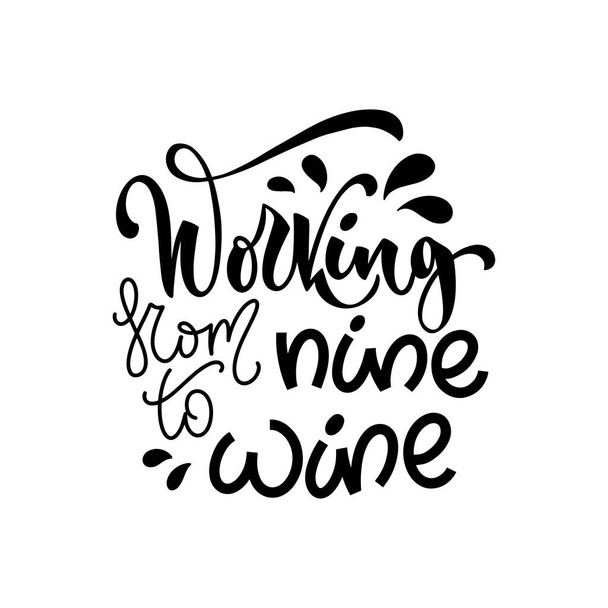 Wine vector hand lettering quote. - Vecteur, image