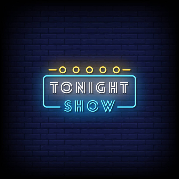 tonight show Neon Sign on dark brick wall background - Vektor, Bild