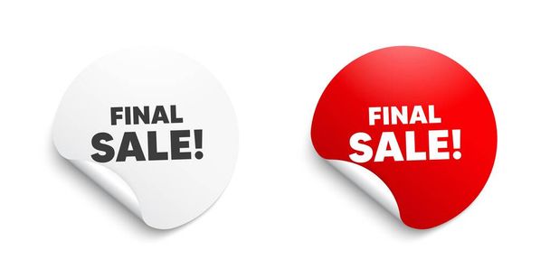 Final Sale. Round sticker with offer message. Special offer price sign. Advertising Discounts symbol. Circle sticker mockup banner. Final sale badge shape. Adhesive paper banner. Vector - Vector, imagen