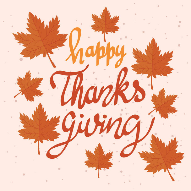 happy thanksgiving celebration lettering card with leafs - Vektor, Bild