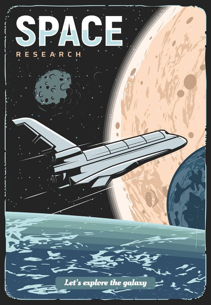 Space research and galaxy exploration mission retro poster. Shuttle spacecraft flying in outer space among solar system planets and stars vector. Universe discovery journey, interstellar travel banner - Vector, Image