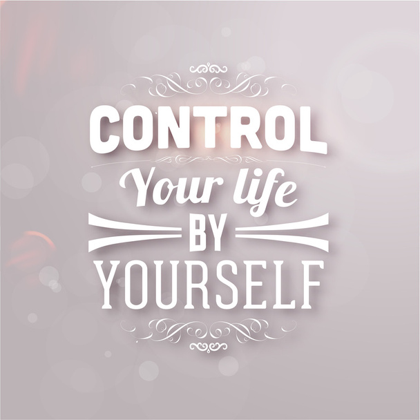 "Control your life by yourself" - Vector, Image