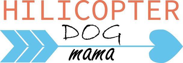 Hilicopter dog mama on the white background. Vector illustration - Vector, Image