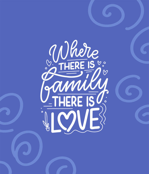Hand drawn lettering quote in modern calligraphy style about family. Slogan for print and poster design. Vector - Wektor, obraz