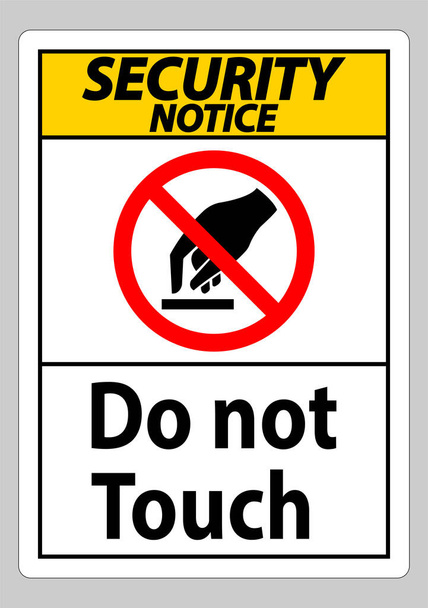 Aviso de seguridad No toque el signo de símbolo aislar sobre fondo blanco - Vector, imagen