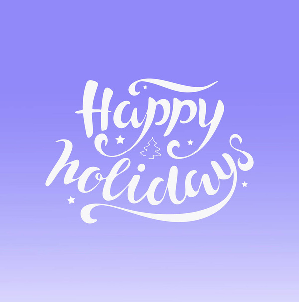 Happy Holidays white hand lettering on the blue background with Christmas tree and stars. Christmas greeting card. Vector illustration for holiday invitations, banners, postcards, holiday packages, flyers, inscriptions, calendar - Photo, Image