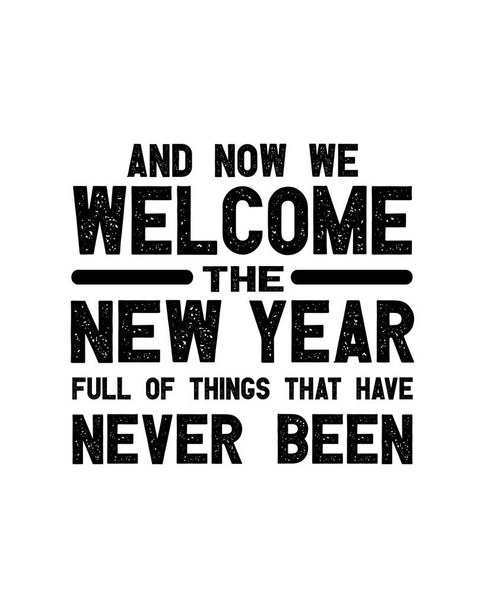 En nu verwelkomen we het nieuwe jaar vol dingen die er nooit geweest zijn. Handgetekende typografie poster ontwerp. Premievector. - Vector, afbeelding