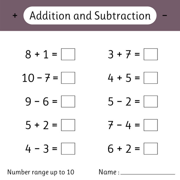 Addition and Subtraction. Number range up to 10. Math worksheet for kids. Mathematics. Solve examples and write. Vector illustration - Vector, Image