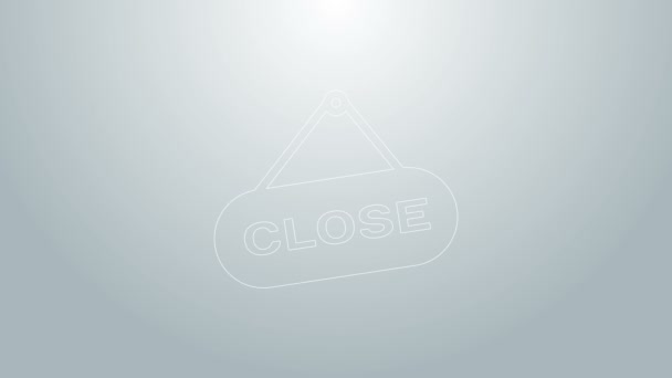 Niebieska linia Wiszący znak z tekstem Zamknij ikonę izolowaną na szarym tle. Temat biznesowy kawiarni lub restauracji. 4K Animacja graficzna ruchu wideo - Materiał filmowy, wideo