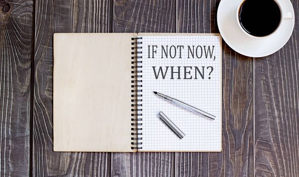 Word Writing Tekst Als Niet Nu, Wanneer met pen en cofee. zaken - Foto, afbeelding