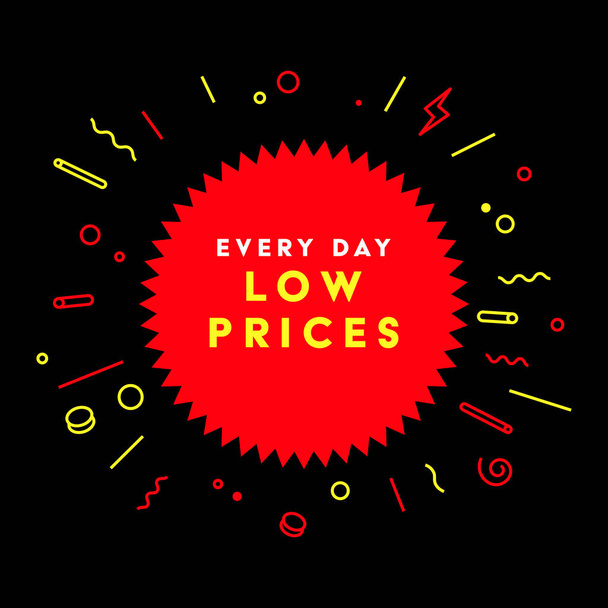 Every day low prices. Symbol or emblem for an advertising campaign at retail on the day of purchase. - Vector, Image