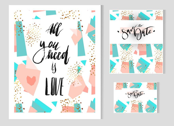 Hand drawn vector Abstract geometric set with save the date card template and poster with handwritten lettering phase All you need is love.Modern abstract design poster, cover, card design. - Vector, Image