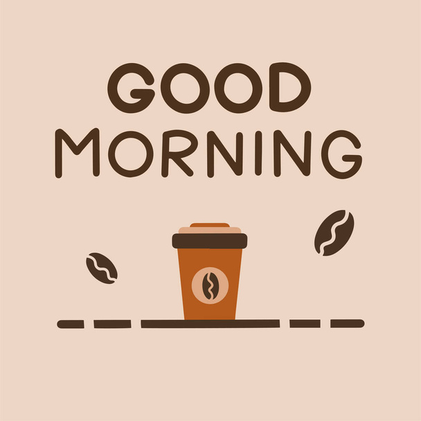 Guten Morgen. Vektorkarte mit Kaffee und Kaffeebohnen auf schlichtem hellen Hintergrund. Geeignet für Social-Media-Beiträge, Instagram, mobile Apps, Online-Anzeigen, Marketing-Materialien. - Vektor, Bild