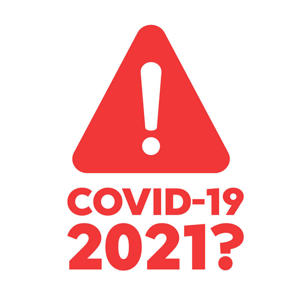 Coronavirus 2019-nCoV, Covid-19 and Covid 2021 Attention please badge or banner. Danger sign design. Caution error icon - Vector, Image