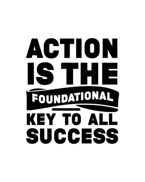 Action is the foundational key to all success. Hand drawn typography poster design. Premium Vector - Vector, Image