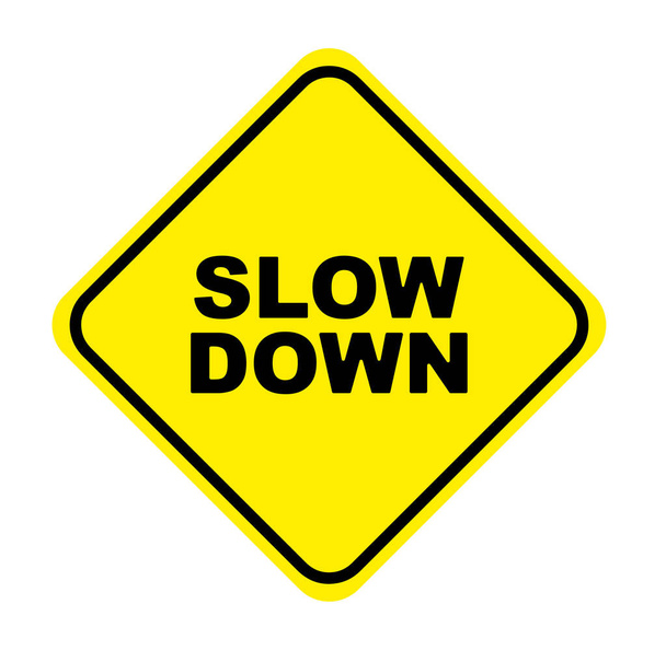 slow down sign on white background - Vector, Image