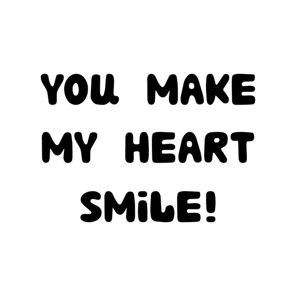 You make my heart smile. Handwritten roundish lettering isolated on a white background. - Vecteur, image