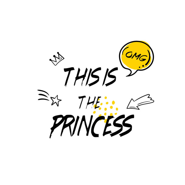 T-shirt print, inscription on a white background. This is a princess. Drawn inscription in black letters - Vetor, Imagem