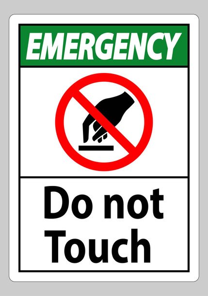 Emergência Não toque Símbolo Sinal Isolar no fundo branco - Vetor, Imagem