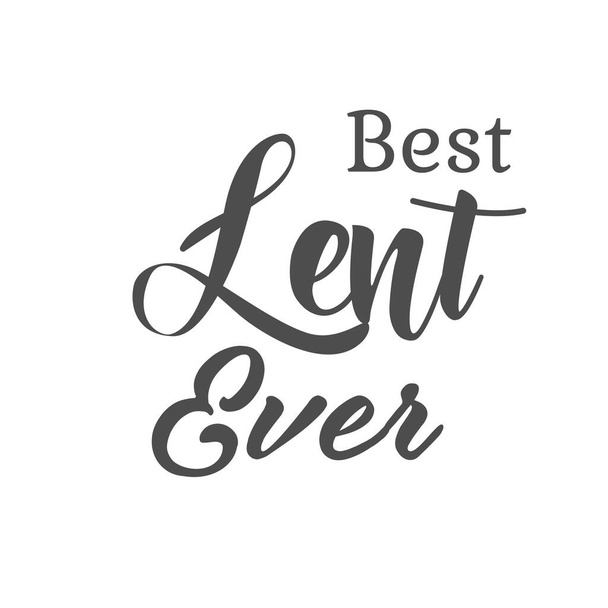 Lent Season Special Quote Design - A legjobb nagyböjt valaha - Vektor, kép
