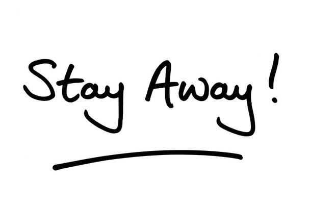 Stay Away, handwritten on a white background. - Φωτογραφία, εικόνα