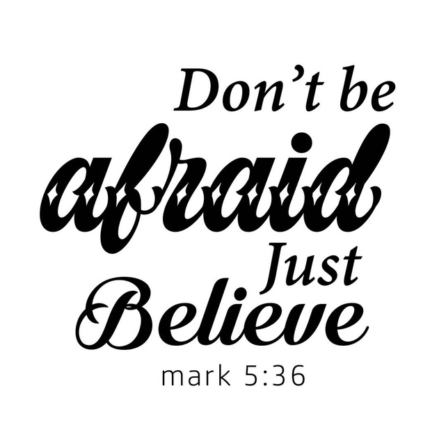 Frase Bíblica - No tengas miedo solo cree  - Vector, Imagen