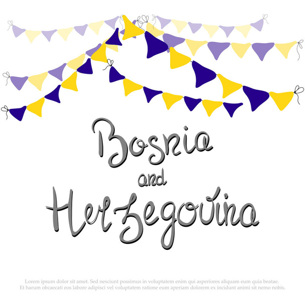 Independence day of Bosnia and Herzegovina poster or banner. Design with lettering and flags garlands. Holiday celebration. Greeting card ets. Vector stock illustration isolated on white background. - Vector, Image