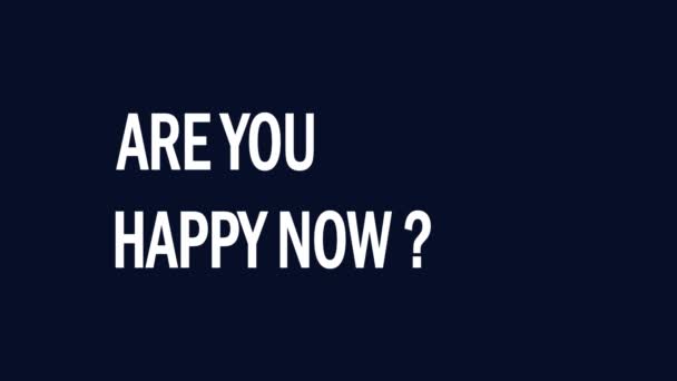 Are you happy now Motivational phrase that appears - Footage, Video