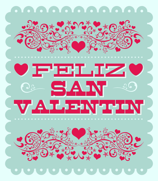 Feliz Dia de San Valentin, Happy Valentines Day spanisches Textvektorkartendesign - Vektor, Bild