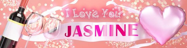 I love you Jasmine - wedding, Valentine's or just to say I love you celebration card, joyful, happy party style with glitter, wine and a big pink heart balloon, 3d illustration - Photo, Image