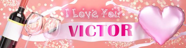 Eu te amo Victor casamento, Valentim ou apenas para dizer que eu te amo cartão de celebração, alegre, estilo festa feliz com brilho, vinho e um grande balão de coração rosa, ilustração 3D - Foto, Imagem