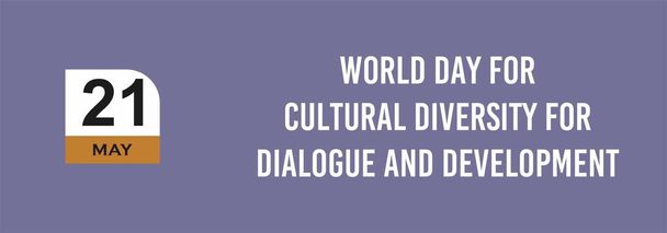 21 maggio Giornata Mondiale della Diversità Culturale per il Dialogo e lo Sviluppo Testo Design Illustrazione. Giornata internazionale evento banner. - Foto, immagini
